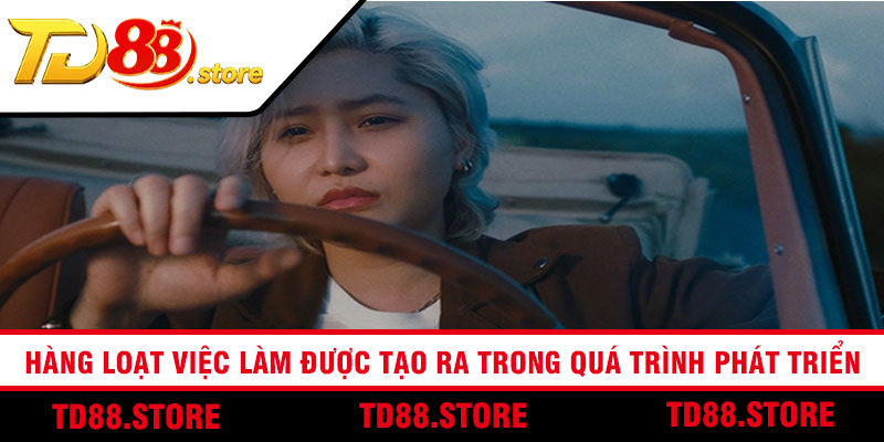 Hàng loạt việc làm được tạo ra trong quá trình phát triển