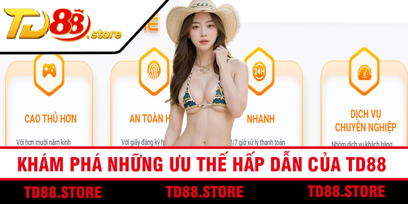 Khám Phá Những Ưu Thế Hấp Dẫn Của TD88