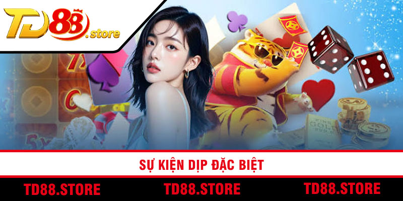 Sự kiện dịp đặc biệt